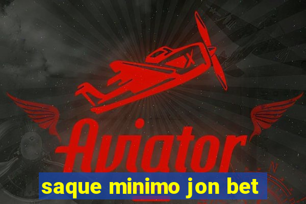 saque minimo jon bet